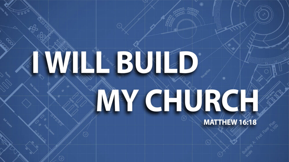 I Will Build My Church Image